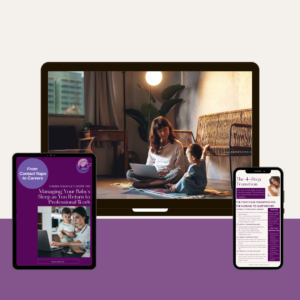 From Contact Naps to Careers: Managing Your Baby's Sleep as You Return to Professional Work